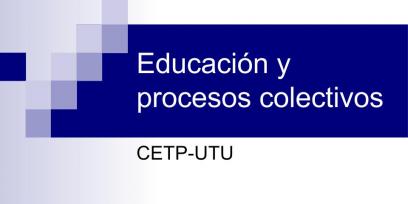 presentación educación y procesos colectivos