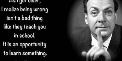 Foto de Richard Feynman con una frase suya: As I get older, I realize being wrong isn't a bad thing like they teach you in school. It is an opportunity to learn something.