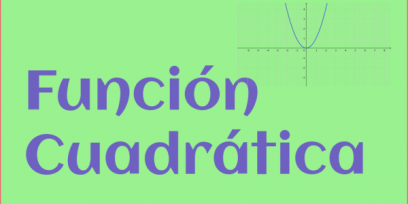 Contiene una leyenda "Función cuadrática" y una imagen de una función cuadrática