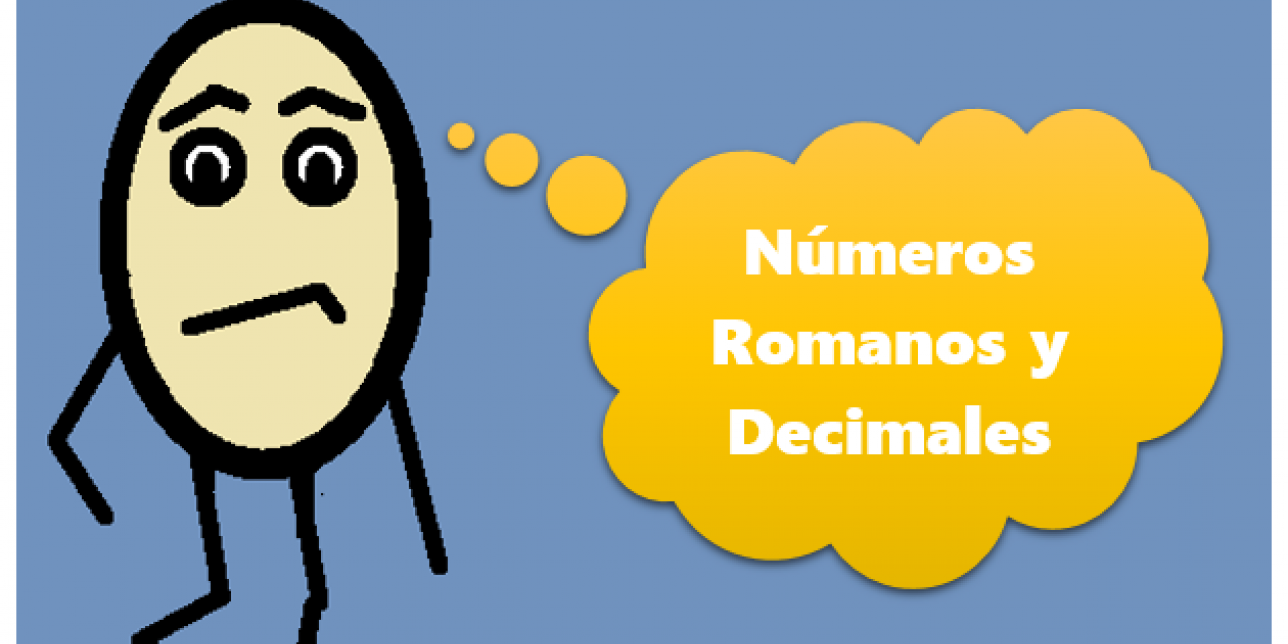 dibujo de un cero conflictuado y el texto "Números romanos y decimales"