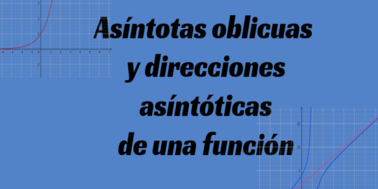 Contiene una leyenda " asíntotas oblicuas y direcciones asintóticas de una función" e imágenes de las mismas.