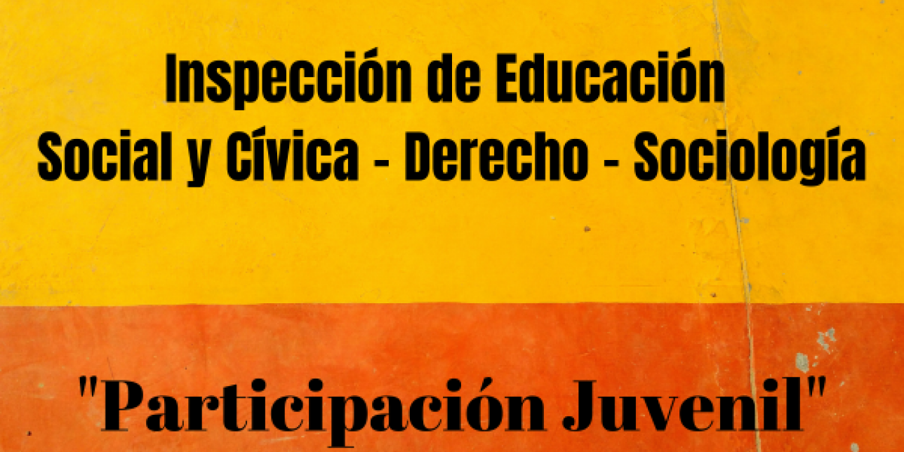 Sala realizada por Inspección de Educación Social y Cívica, Derecho y Sociología sobre Participación Juvenil